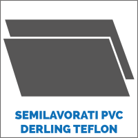 Semilavorati PVC Derling Teflon